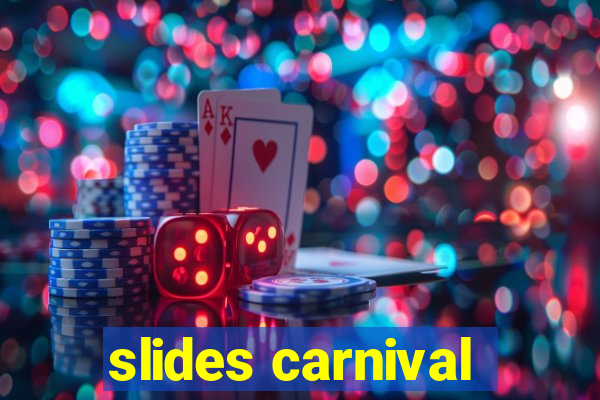 slides carnival